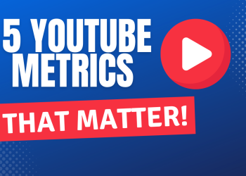 YouTube Metrics that matter